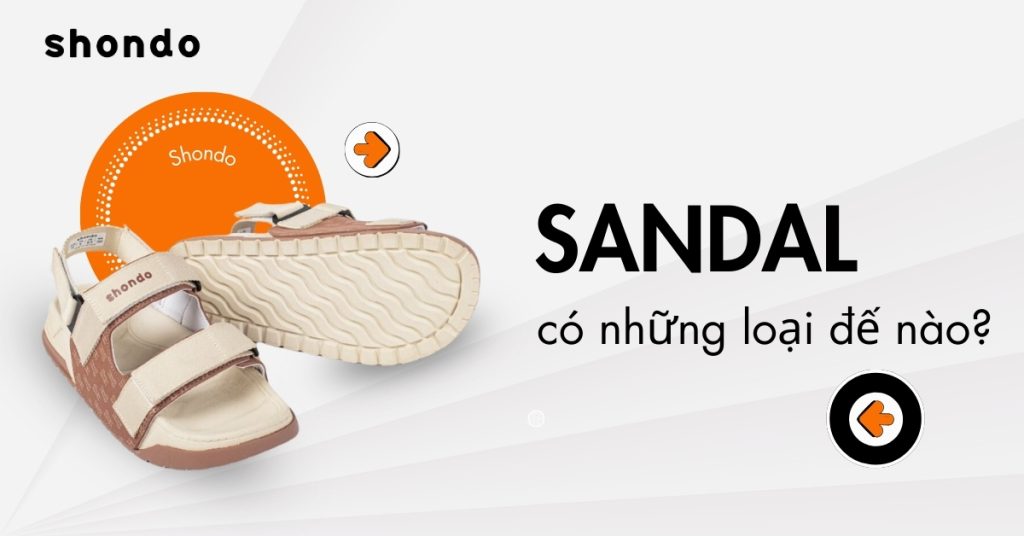 sandal có những loại đế nào