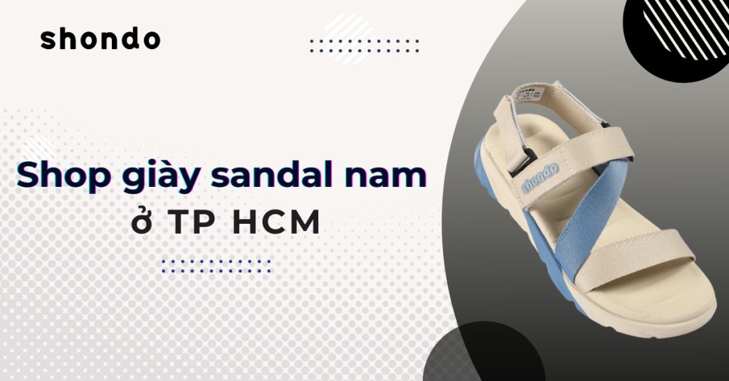 shop bán giày sandal nam đẹp ở TPHCM