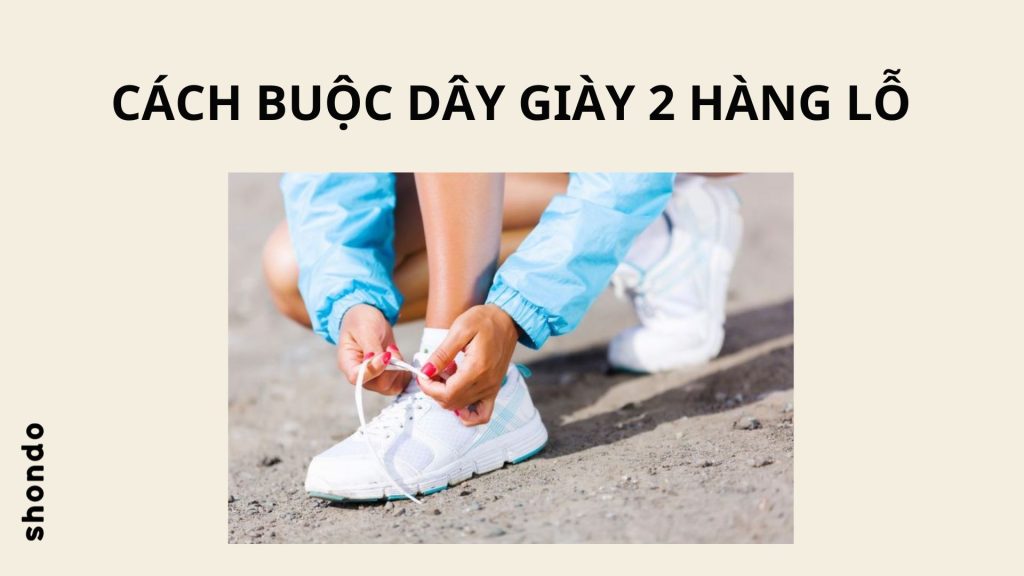 cách buộc dây giày 2 hàng