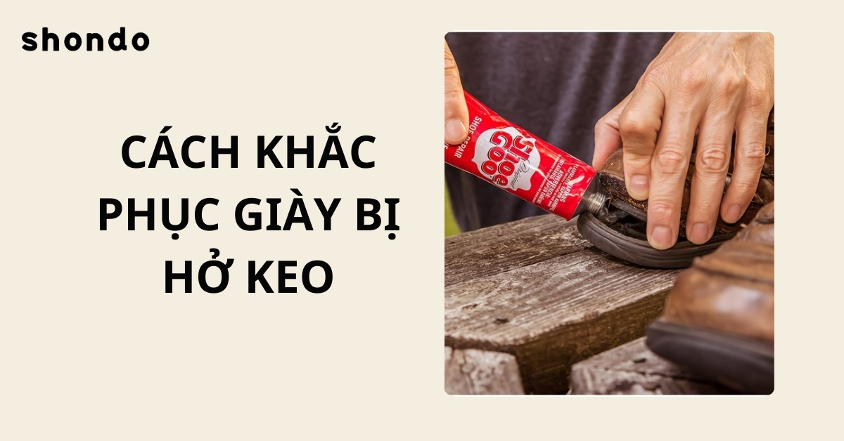 giày bị hở keo