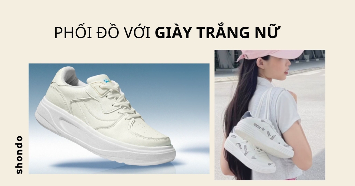 phối đồ với giày trắng nữ