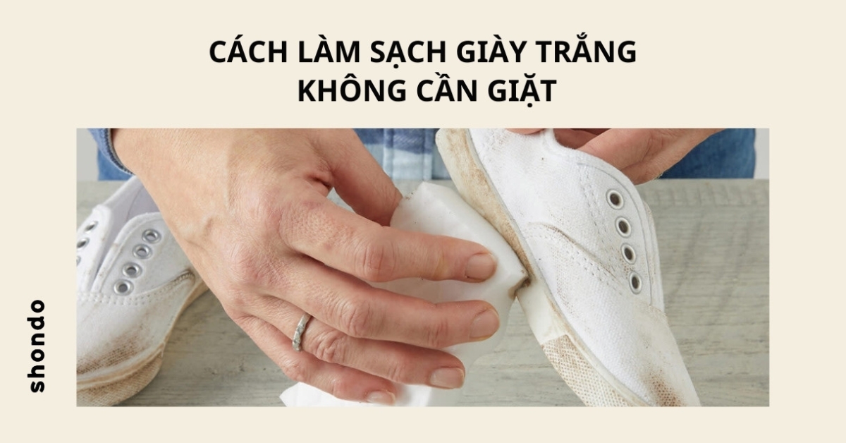 cách làm sạch giày trắng không cần giặt