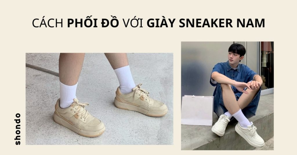 phối đồ với giày sneaker nam